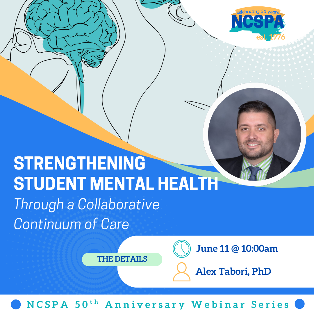 50th Anniversary Webinar Series June 11, 2026 @ 10am Strengthening Student Mental Health Through a Collaborative Continuum of Care Alex Tabori, PhD